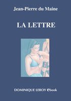 Couverture du livre « La Lettre - Nouvelle édition » de Jean-Pierre Du Maine aux éditions Epagine