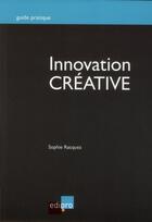 Couverture du livre « Innovation créative » de Sophie Racquez aux éditions Cci De Liege Edipro