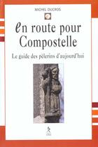 Couverture du livre « En route pour compostelle » de Michel Ducros aux éditions Relie