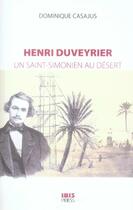 Couverture du livre « Henri duveyrier, un saint-simonien au désert » de Dominique Casajus aux éditions Ibis Press