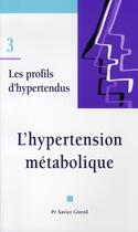 Couverture du livre « Les profils d'hypertendus n.3 ; l'hypertension métabolique » de Xavier Girerd aux éditions Phase 5