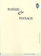 Couverture du livre « Poésie et paysage rencontre franco-coréenne » de Yves Millet aux éditions Atelier Des Cahiers