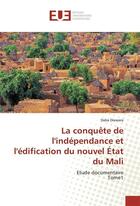 Couverture du livre « La conquete de l'independance et l'edification du nouvel etat du mali » de Diawara Daba aux éditions Editions Universitaires Europeennes