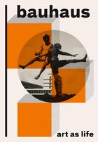 Couverture du livre « Bauhaus art as life » de Barbican Art Centre aux éditions Thames & Hudson