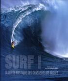 Couverture du livre « Surf ! la quête mystique des chasseurs de vagues » de Guillaume Dufau aux éditions White Star