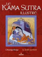 Couverture du livre « Le Kama Sutra Illustre. L'Ananga-Ranga. Le Jardin Parfume » de Aa Vv aux éditions Gremese