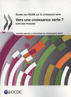 Couverture du livre « Vers une croissance verte ? » de Ocde aux éditions Ocde