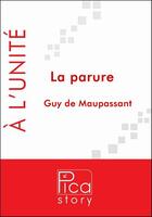 Couverture du livre « La parure » de Guy de Maupassant aux éditions Pica Story