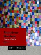 Couverture du livre « Monsieur Bonbon » de Edwige Cabelo aux éditions Presses Electroniques De France