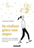 Couverture du livre « Se réaliser grâce aux anges » de Virginie Robert aux éditions Leduc