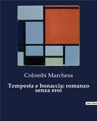 Couverture du livre « Tempesta e bonaccia: romanzo senza eroi » de Marchesa Colombi aux éditions Culturea