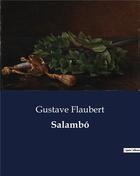 Couverture du livre « Salambó » de Gustave Flaubert aux éditions Culturea
