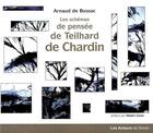 Couverture du livre « Les schèmas de pensée de Teilhard de Chardin » de Arnaud De Bussac aux éditions Les Acteurs Du Savoir