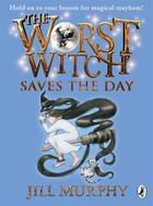 Couverture du livre « The Worst Witch Saves The Day » de Jill Murphy aux éditions Children Pbs