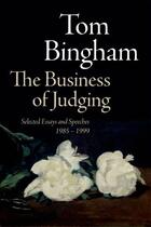 Couverture du livre « The Business of Judging: Selected Essays and Speeches: 1985-1999 » de Tom Bingham aux éditions Oup Oxford