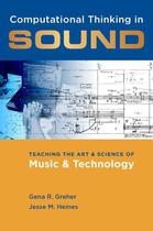 Couverture du livre « Computational Thinking in Sound: Teaching the Art and Science of Music » de Heines Jesse M aux éditions Oxford University Press Usa