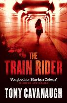 Couverture du livre « The Train Rider » de Tony Cavanaugh aux éditions Little Brown Book Group Digital