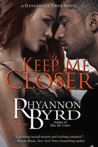 Couverture du livre « Keep Me Closer » de Rhyannon Byrd aux éditions Penguin Group Us