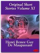 Couverture du livre « Original Short Stories Volume XI » de Guy de Maupassant aux éditions Ebookslib