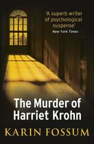Couverture du livre « The Murder of Harriet Krohn » de Karin Fossum aux éditions Random House Digital