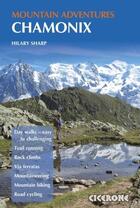 Couverture du livre « Mountain adventures chamonix » de Hilary Sharp aux éditions Cicerone Press