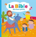 Couverture du livre « La Bible des tout petits » de Sophie Piper et Maria Maddocks aux éditions Deux Coqs D'or