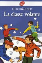 Couverture du livre « La classe volante » de Kastner-E aux éditions Le Livre De Poche Jeunesse