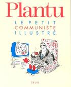 Couverture du livre « Le petit communiste illustré » de Plantu aux éditions Seuil