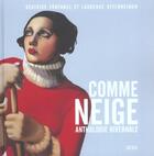 Couverture du livre « Comme Neige. Anthologie Hivernale » de Fontanel/Ottenheimer aux éditions Seuil