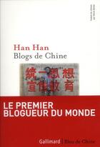 Couverture du livre « Blogs de Chine » de Han Han aux éditions Gallimard