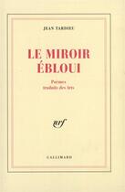 Couverture du livre « Le Miroir ébloui : Poèmes traduits des Arts (1927-1992) » de Jean Tardieu aux éditions Gallimard