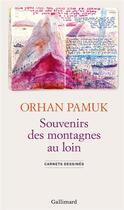 Couverture du livre « Souvenirs des montagnes au loin » de Orhan Pamuk aux éditions Gallimard