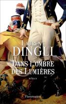 Couverture du livre « Dans l'ombre des lumières » de Laurent Dingli aux éditions Flammarion