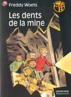 Couverture du livre « Les dents de la mine - la bande des quatre » de Freddy Woets aux éditions Pere Castor