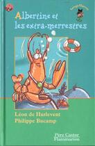 Couverture du livre « Albertine et les extra-merrestres » de Hurlevent (De) Leon aux éditions Pere Castor