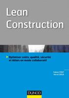 Couverture du livre « Lean construction ; délai, couts, qualité : optimiser la performance d'un projet de construction » de Font Fabien aux éditions Dunod