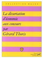 Couverture du livre « La dissertation d'économie aux concours » de Thoris G aux éditions Belin Education