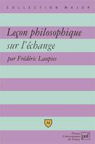 Couverture du livre « Leçon philosophique sur l'échange » de Frederic Laupies aux éditions Belin Education