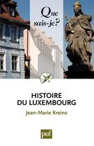 Couverture du livre « Histoire du Luxembourg (5e édition) » de Jean-Marie Kreins aux éditions Que Sais-je ?