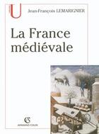 Couverture du livre « La France médiévale » de Jean-François Lemarignier aux éditions Armand Colin