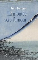 Couverture du livre « La montée vers l'amour : pédagogie spirituelle de Jean de la Croix » de Ruth Burrows aux éditions Cerf