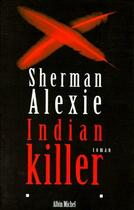 Couverture du livre « Indian killer » de Sherman Alexie aux éditions Albin Michel