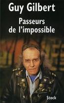 Couverture du livre « Passeurs de l'impossible » de Guy Gilbert aux éditions Stock