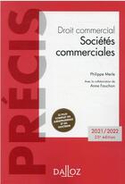 Couverture du livre « Droit commercial : sociétés commerciales (édition 2021/2022) » de Philippe Merle et Anne Fauchon aux éditions Dalloz