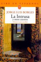 Couverture du livre « La intrusa y otros cuentos » de Borges-J.L aux éditions Le Livre De Poche