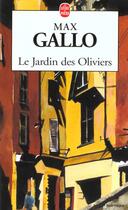 Couverture du livre « Le jardin des oliviers » de Max Gallo aux éditions Le Livre De Poche