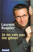 Couverture du livre « Je Ne Vais Pas Me Gener » de Laurent Ruquier aux éditions Plon