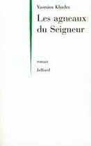 Couverture du livre « Les agneaux du seigneur » de Yasmina Khadra aux éditions Julliard