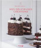 Couverture du livre « Mes délicieuses créations » de Malika Oualli aux éditions Solar