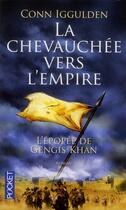 Couverture du livre « L'épopée de Gengis Khan Tome 3 ; la chevauchée vers l'empire » de Conn Iggulden aux éditions Pocket